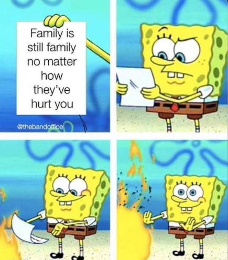 Family is still family no matter how theyve hurt you