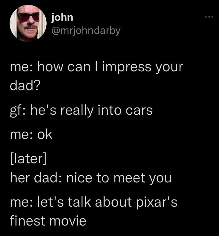 john ClulTeETY me how can impress your dad gf hes really into cars me ok IELET her dad nice to meet you INCHICIER 1o To Il a1 finest movie 1012 AM 121121 Twitter Web App 402K Retweets 1276 Quote Tweets