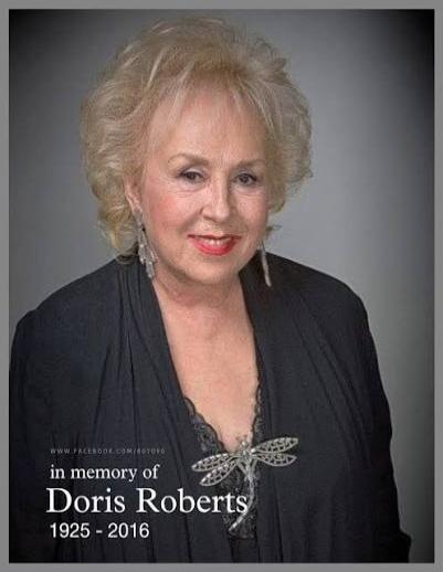 in memory of Doris Roberts 1925 - 2016