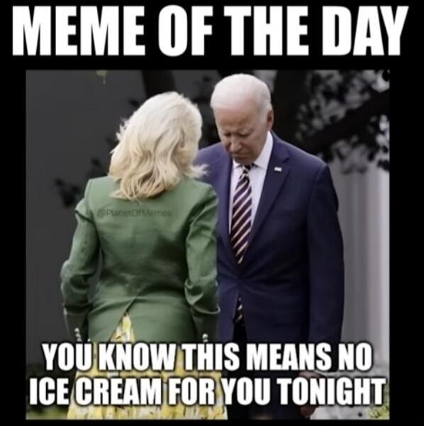 MEME OF THE DAY YOU KNOW THIS MEANS NO ICE CREAM FOR YOU TONIGHT