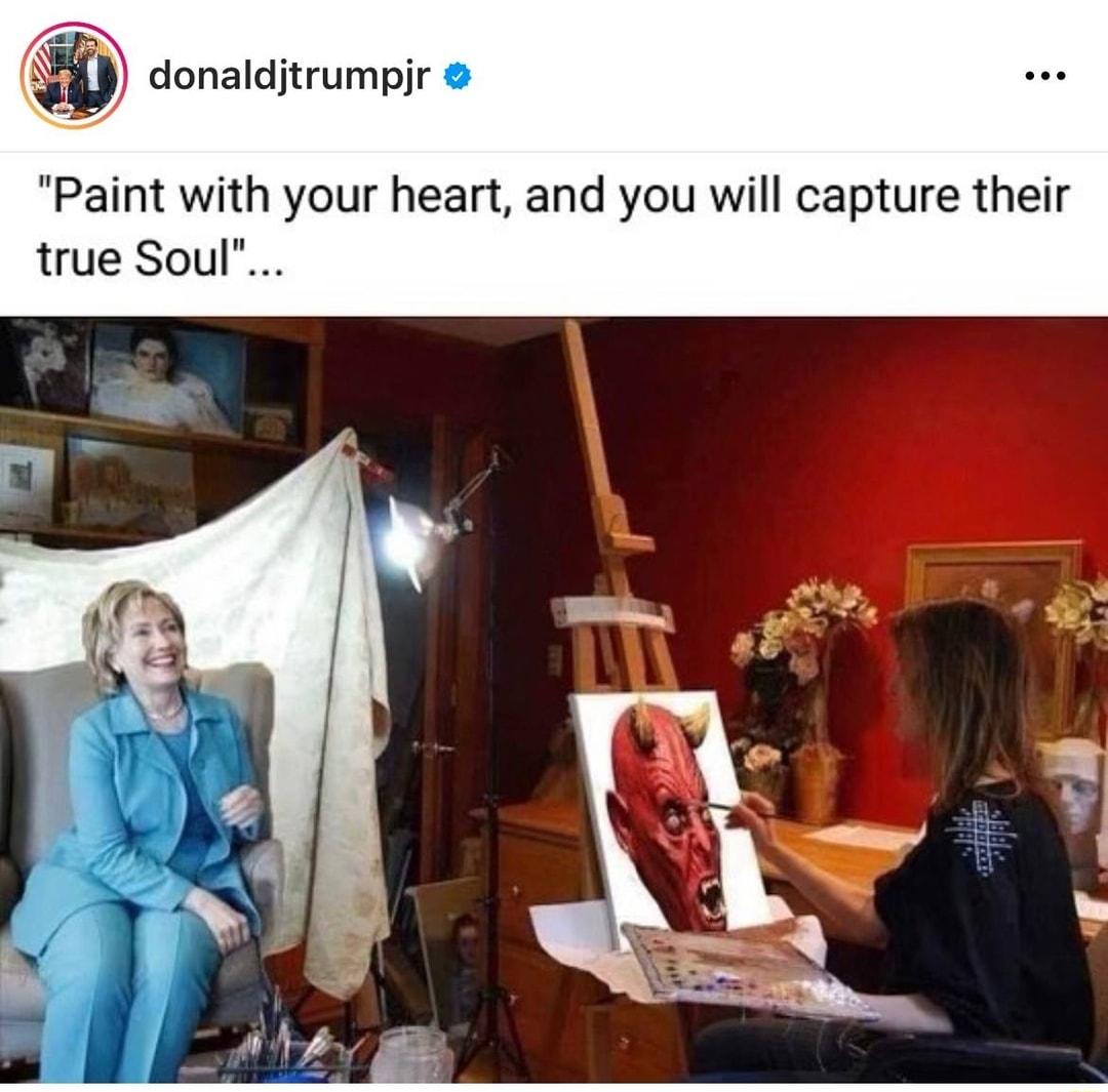 donaldjtrumpijr Paint with your heart and you will capture their true Soul