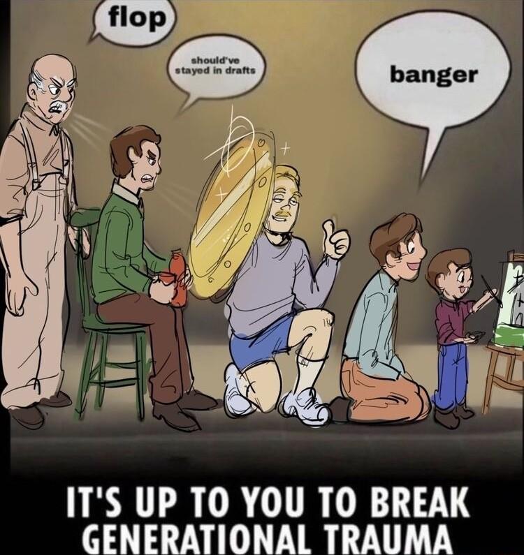 ITS UP TO YOU TO BREAK GENERATIONAL TRAUMA