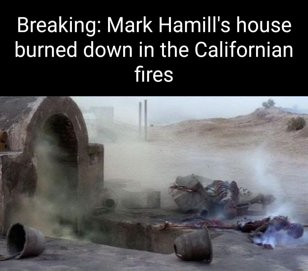 Breaking Mark Hamills house burned down in the Californian fires