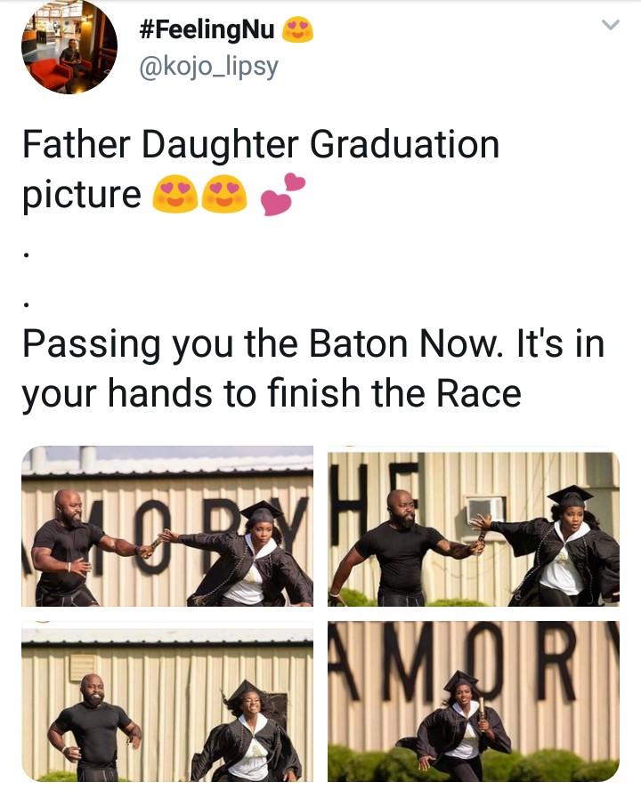 FeelingNu kojo_lipsy Father Daughter Graduation picture o Passing you the Baton Now Its in your hands to finish the Race