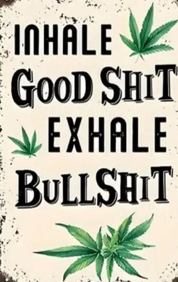 INHALE GOOD SHIT EXHALE BULLSHIT