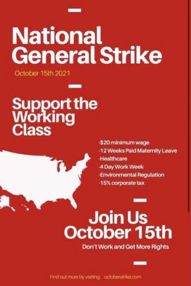 National General Strike October 15th 2021 12 Weeks Paid Matemity Leave Healthcare 4 Day Work Week Environmental Regulation 15 corporate tax JoinUs 07 ol 01T 15Y1 Dont Work and Get More Rights Find out more by visiting octoberstrikecom