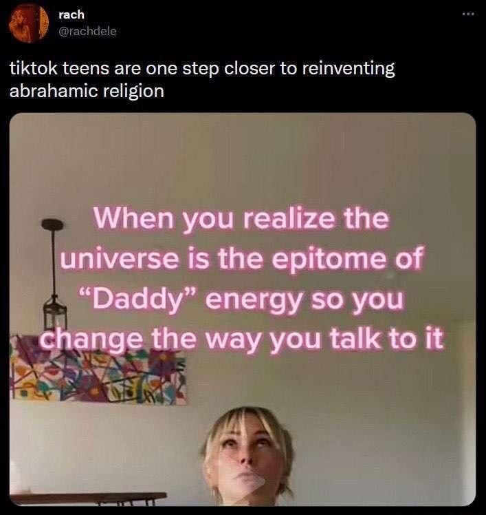 G tiktok teens are one step closer to reinventing abrahamic religion