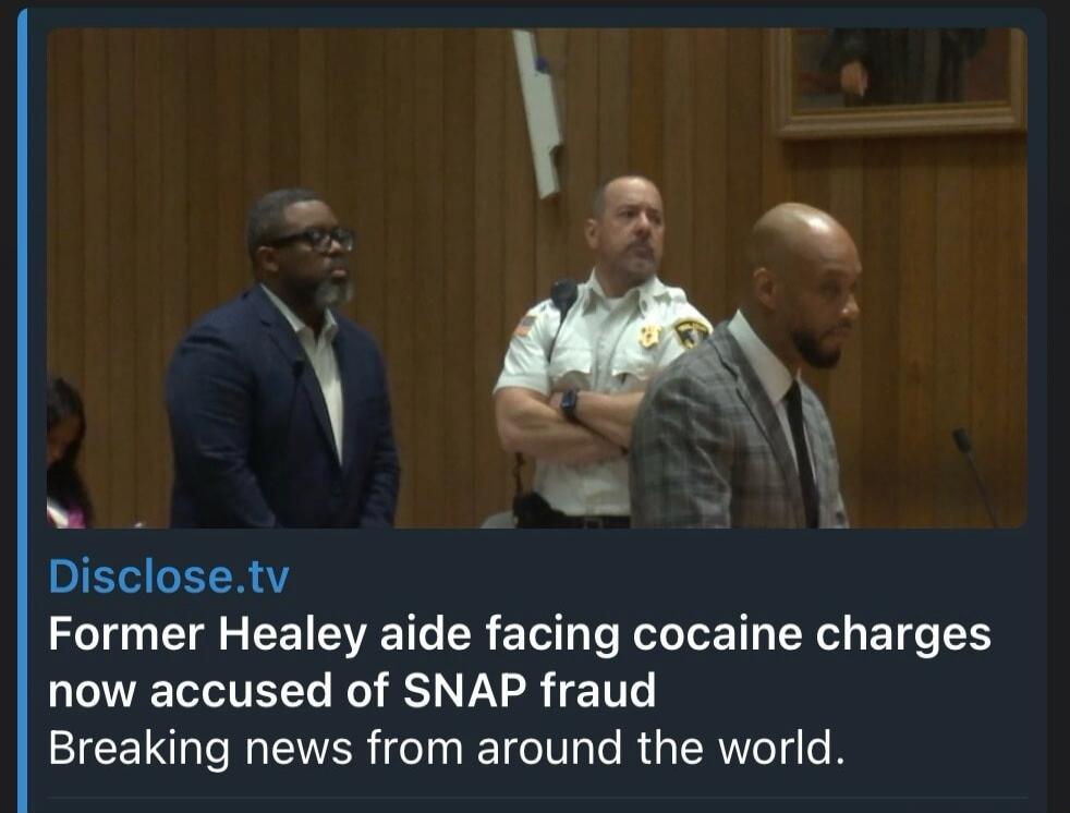 Disclose.tv Former Healey aide facing cocaine charges now accused of SNAP fraud Breaking news from around the world.