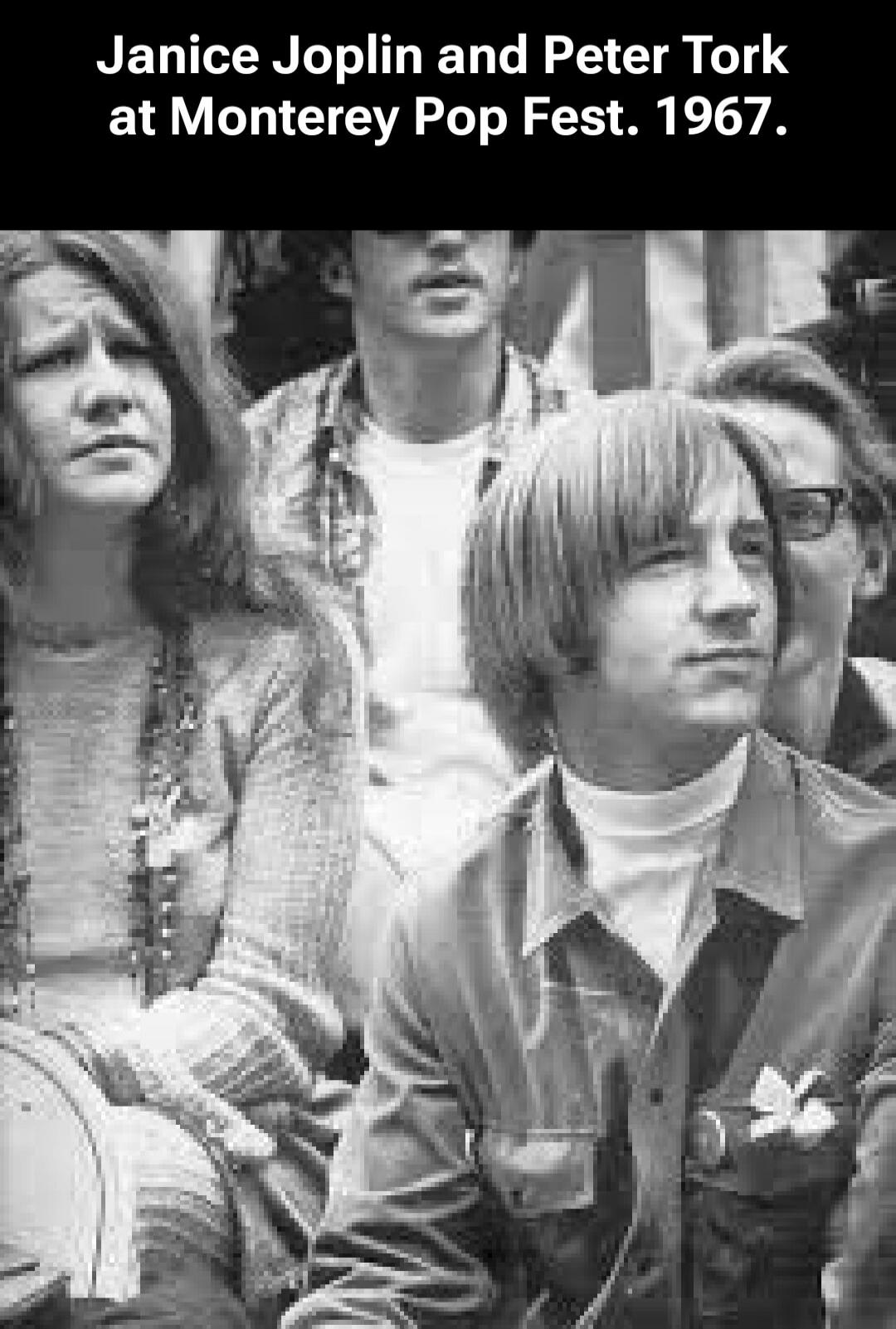 Janice Joplin and Peter Tork at Monterey Pop Fest. 1967.