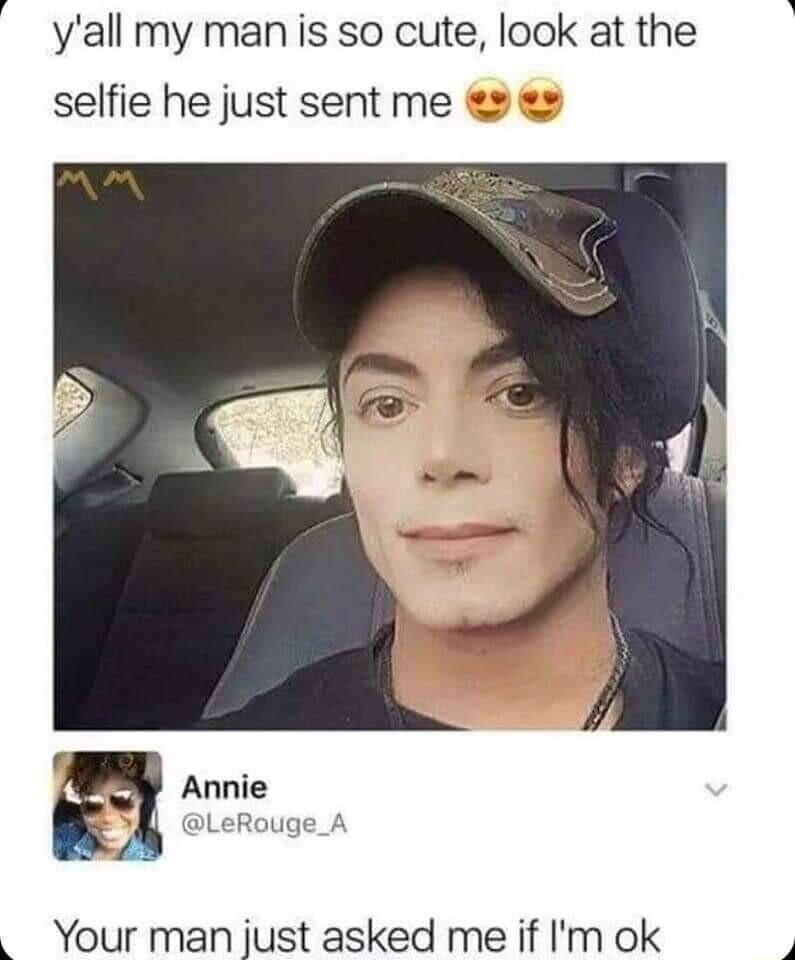 yall my man is so cute look at the selfie he just sent me Your man just asked me if Im ok