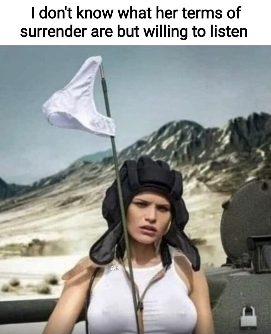 dont know what her terms of surrender are but willing to listen