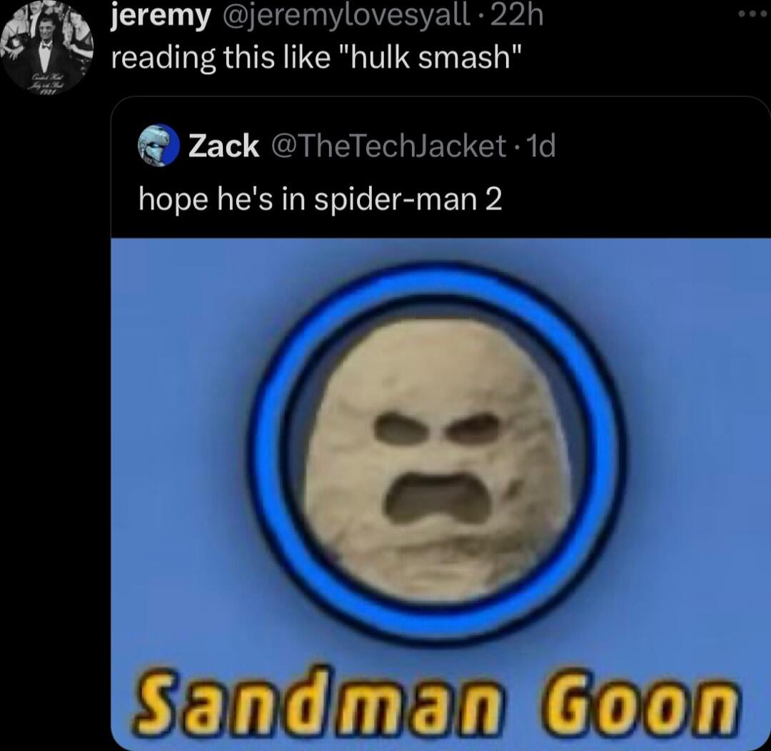 Jeremy jeremylovesyall 22h reading this like hulk smash zack TheTechJacket 1d hope hes in spider man 2 Sendmen Goon
