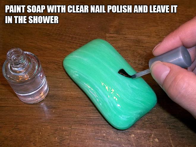 PAINT SOAP WITH CLEAR NRIL POLISH AND LEAVEIT IN THE SHOWER