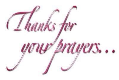 Thanks for your prayers...