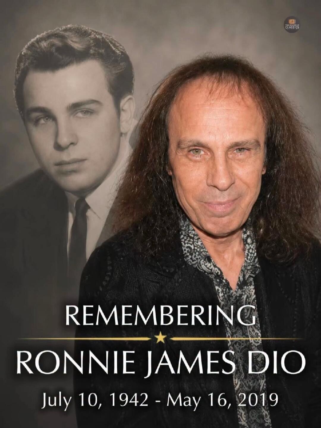 REMEMBERING RONNIE JAMES DIO July 10, 1942 - May 16, 2019 THE HOUSE OF CLASSICS
