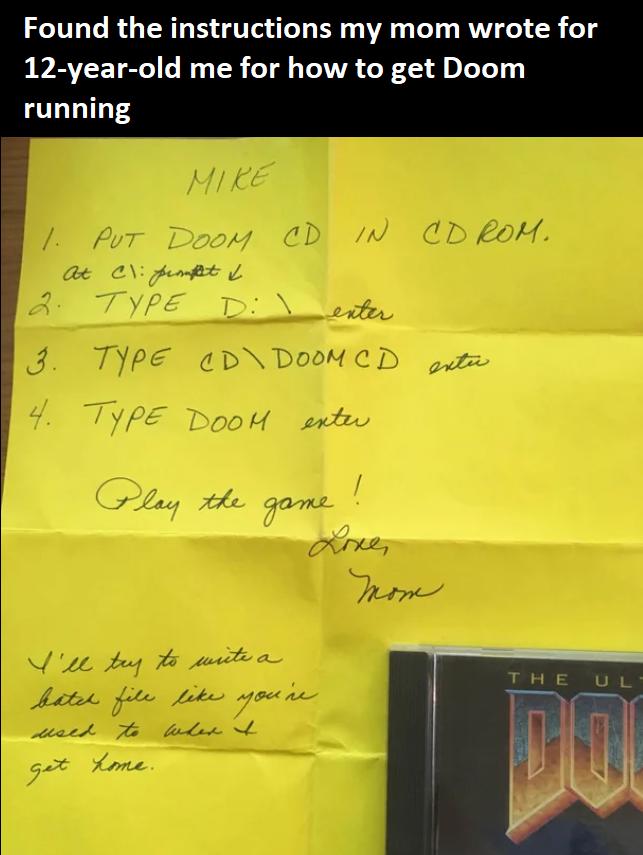 Found the instructions my mom wrote for 12 year old me for how to get Doom running ad W aD poM 4 TYPE eDDooMCD TYPE DooH sxtze