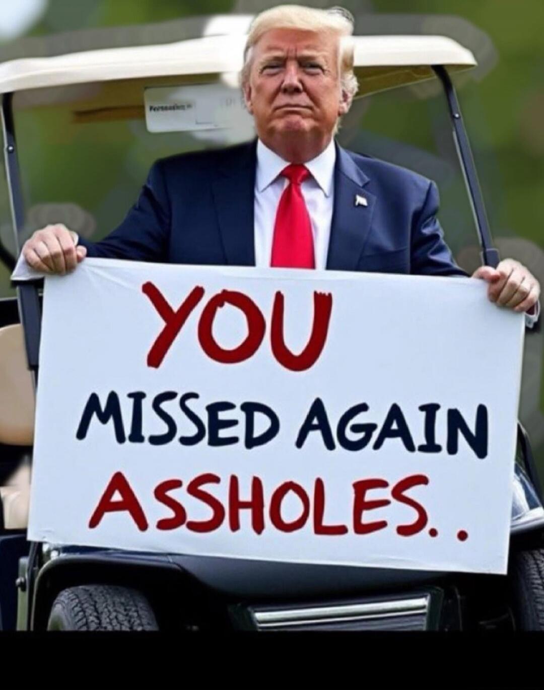 YOU MISSED AGAIN ASSHOLES..