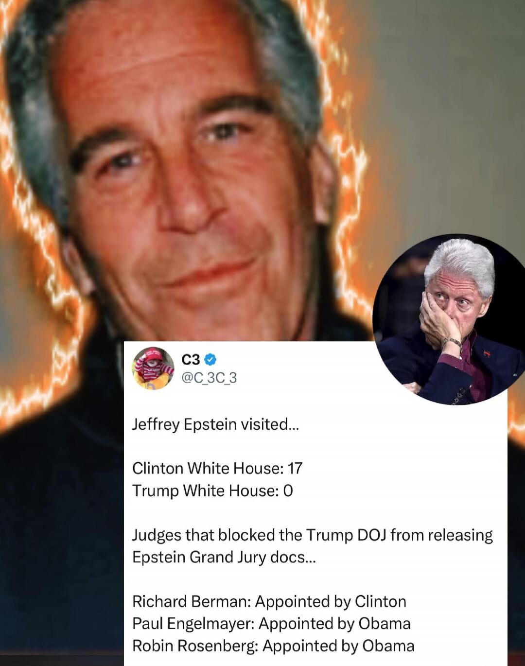 Jeffrey Epstein visited...
Clinton White House: 17
Trump White House: 0

Judges that blocked the Trump DOJ from releasing Epstein Grand Jury docs...
Richard Berman: Appointed by Clinton
Paul Engelmayer: Appointed by Obama
Robin Rosenberg: Appointed by Obama