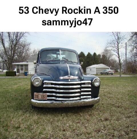 53 Chevy Rockin A 350 sammyjo47
