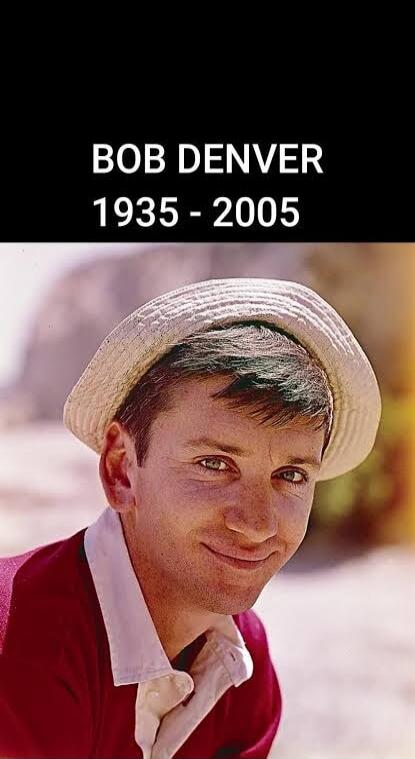 BOB DENVER 1935 - 2005