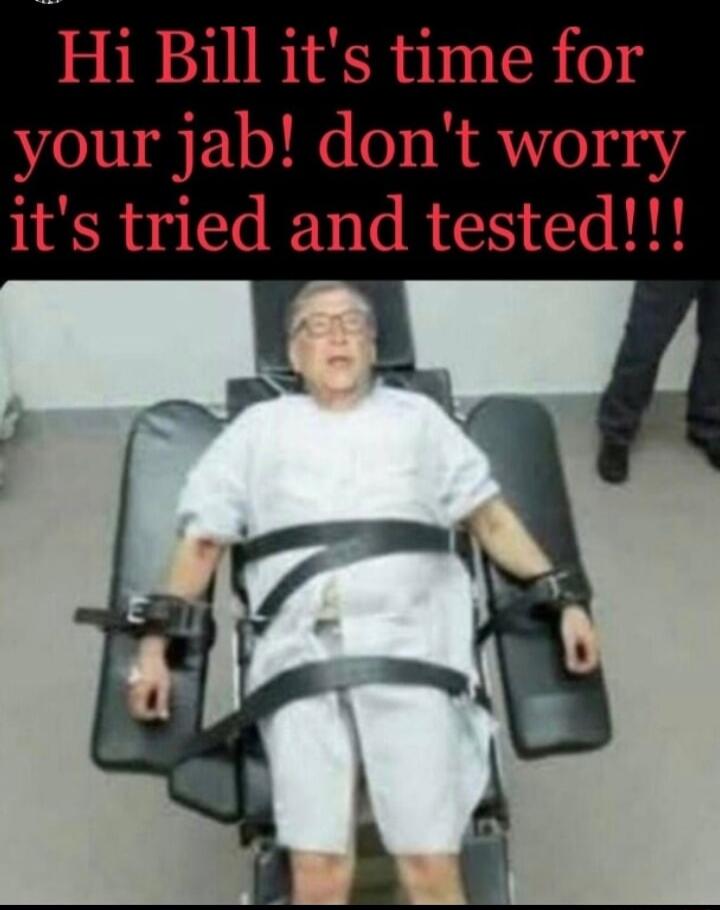 Hi Bill its time for your jab dont worry its tried and tested