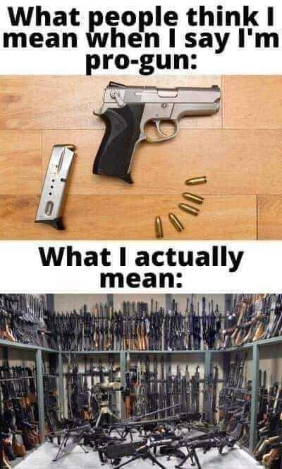 What people think mean when say Im pro gun What I actually mean