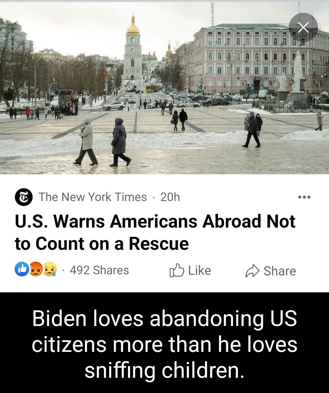 The New York Times 20h US Warns Americans Abroad Not to Count on a Rescue O 292 Shares o5 Like 4 Share Biden loves abandoning US I F R RO EL R R OERS SalliilaleRedalileI1eR