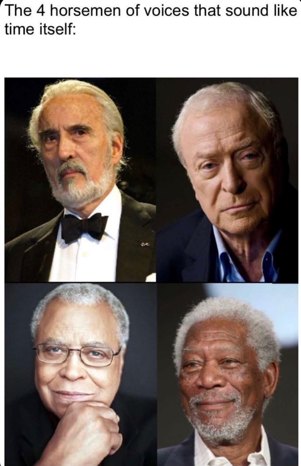 The 4 horsemen of voices that sound like time itself