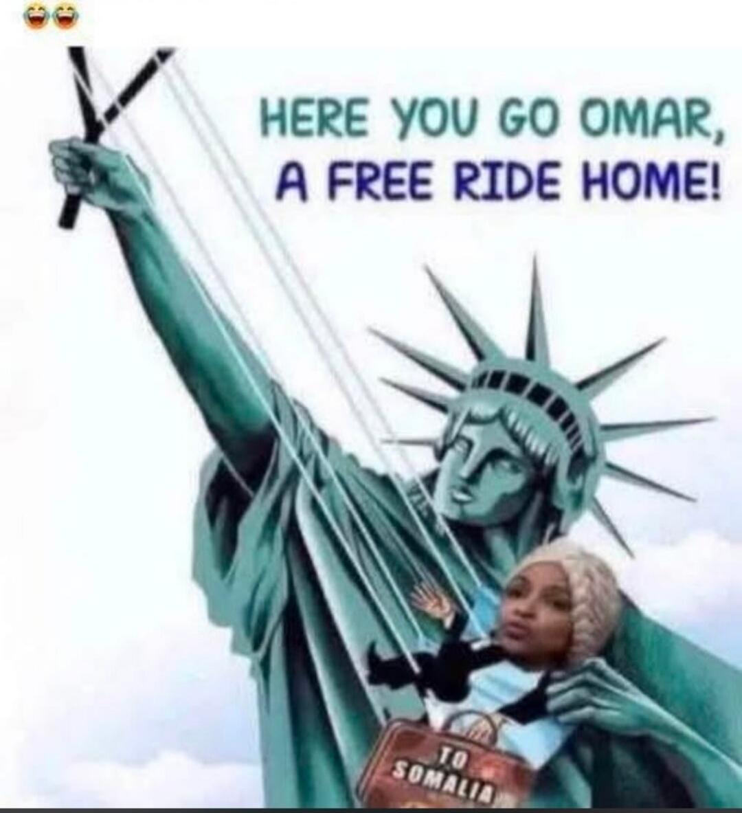 HERE YOU GO OMAR, A FREE RIDE HOME! TO SOMALIA