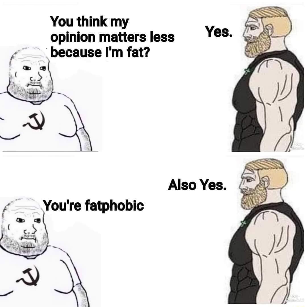 You think my opinion matters less