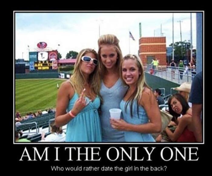 AM I THE ONLY ONE Who would rather date the girl in the back?