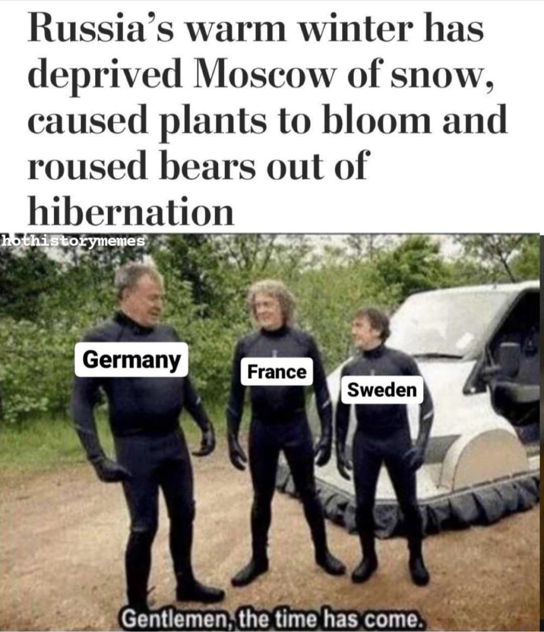 Russias warm winter has deprived Moscow of snow caused plants to bloom and roused bears out of hlbernatlon Gentlemen the time has come