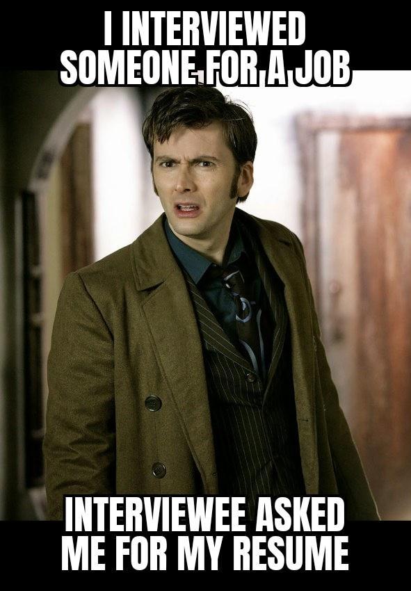 INTERVIEWED SOMEONEFQORRJ0B INTERVIEWEE ASKED ME FOR MY RESUME
