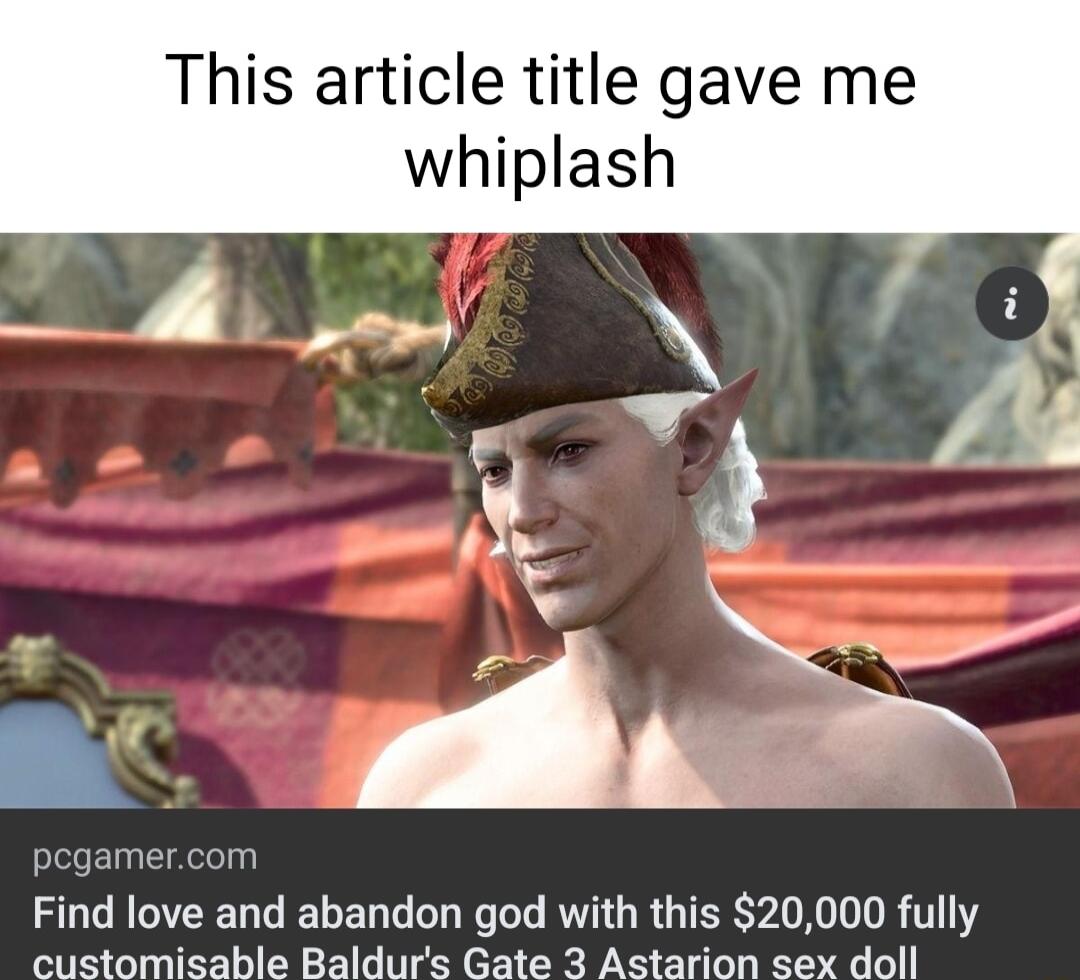 This article title gave me whiplash Find love and abandon god with this 20000 fully customisable Baldurs Gate 3 Astarion sex doll