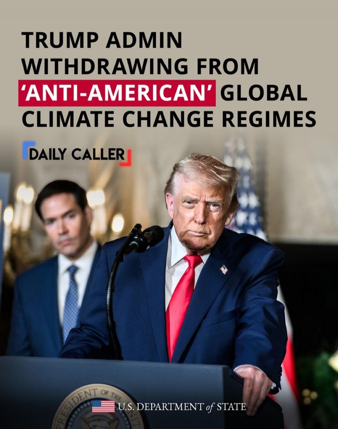 TRUMP ADMIN WITHDRAWING FROM 'ANTI-AMERICAN' GLOBAL CLIMATE CHANGE REGIMES Daily Caller