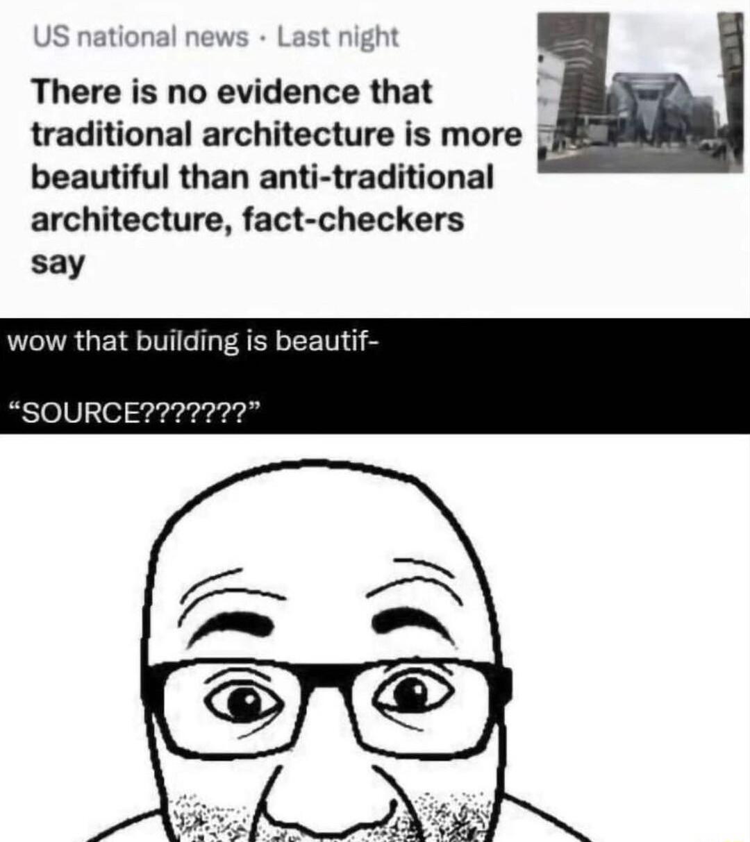 ational news t night There is no evidence that traditional architecture is more beautiful than anti traditional architecture fact checkers say wow that building is URCE2