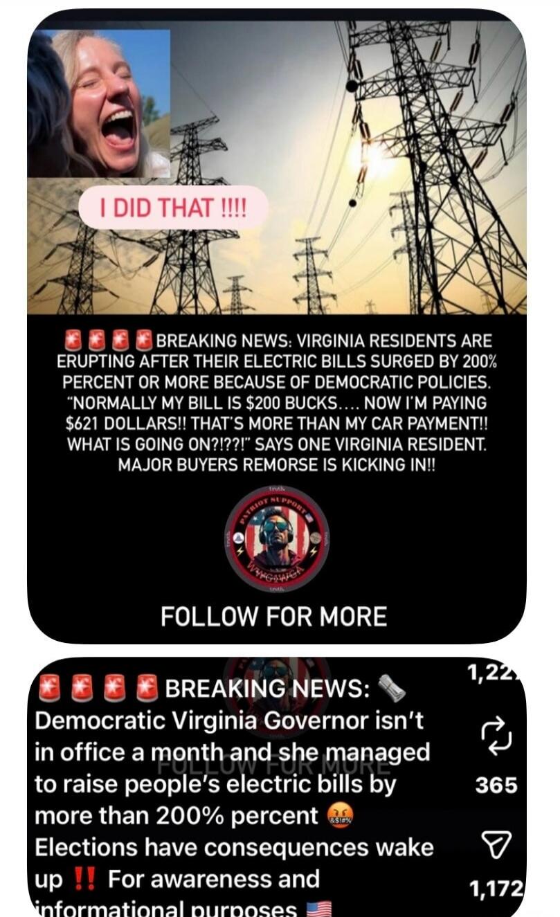 I DID THAT !!!!
💥💥💥 BREAKING NEWS: VIRGINIA RESIDENTS ARE ERUPTING AFTER THEIR ELECTRIC BILLS SURGED BY 200% OR MORE BECAUSE OF DEMOCRATIC POLICIES. 'NORMALLY MY BILL IS $200 BUCKS ... NOW I’M PAYING $621 DOLLARS! THAT’S MORE THAN MY CAR PAYMENT!! WHAT IS GOING ON?!?!!' SAYS ONE VIRGINIA RESIDENT MAJOR BUYERS REMORSE IS KICKING IN! 
FOLLOW FOR MORE