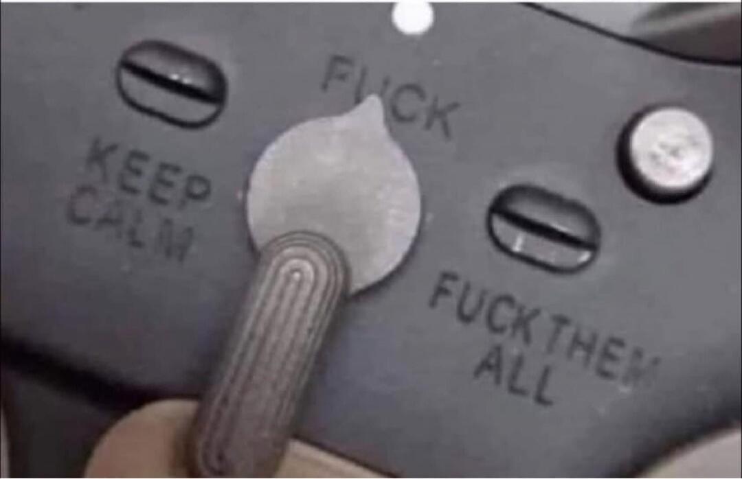 KEEP CALM, FUCK, FUCK THEM ALL