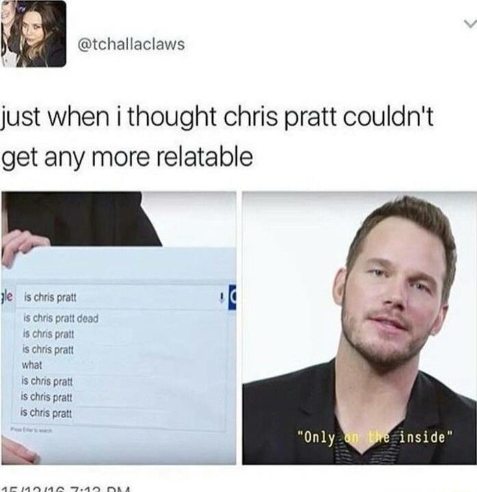 tchallaclaws just when i thought chris pratt couldnt get any more relatable