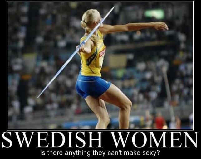 SWEDISH WOMEN
Is there anything they can't make sexy?
