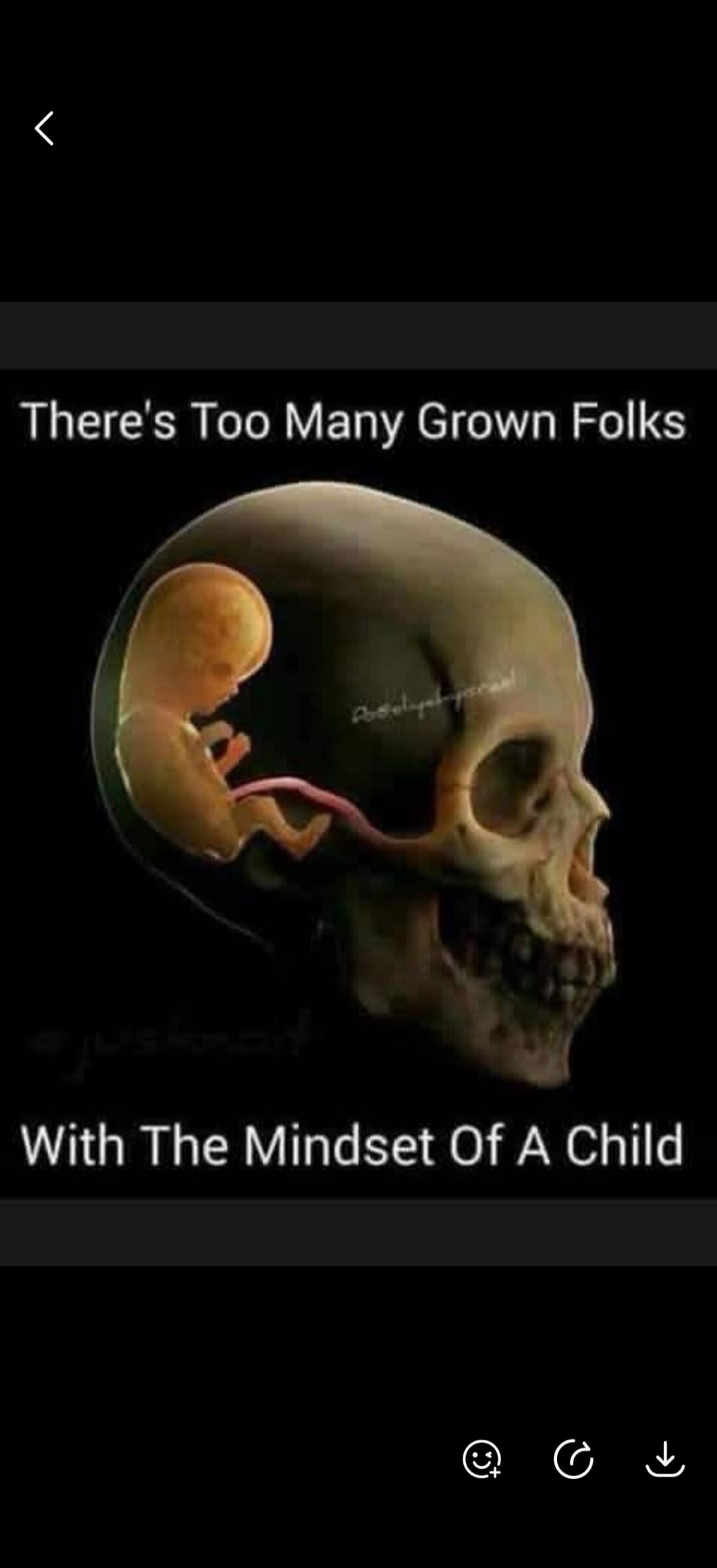 There's Too Many Grown Folks With The Mindset Of A Child