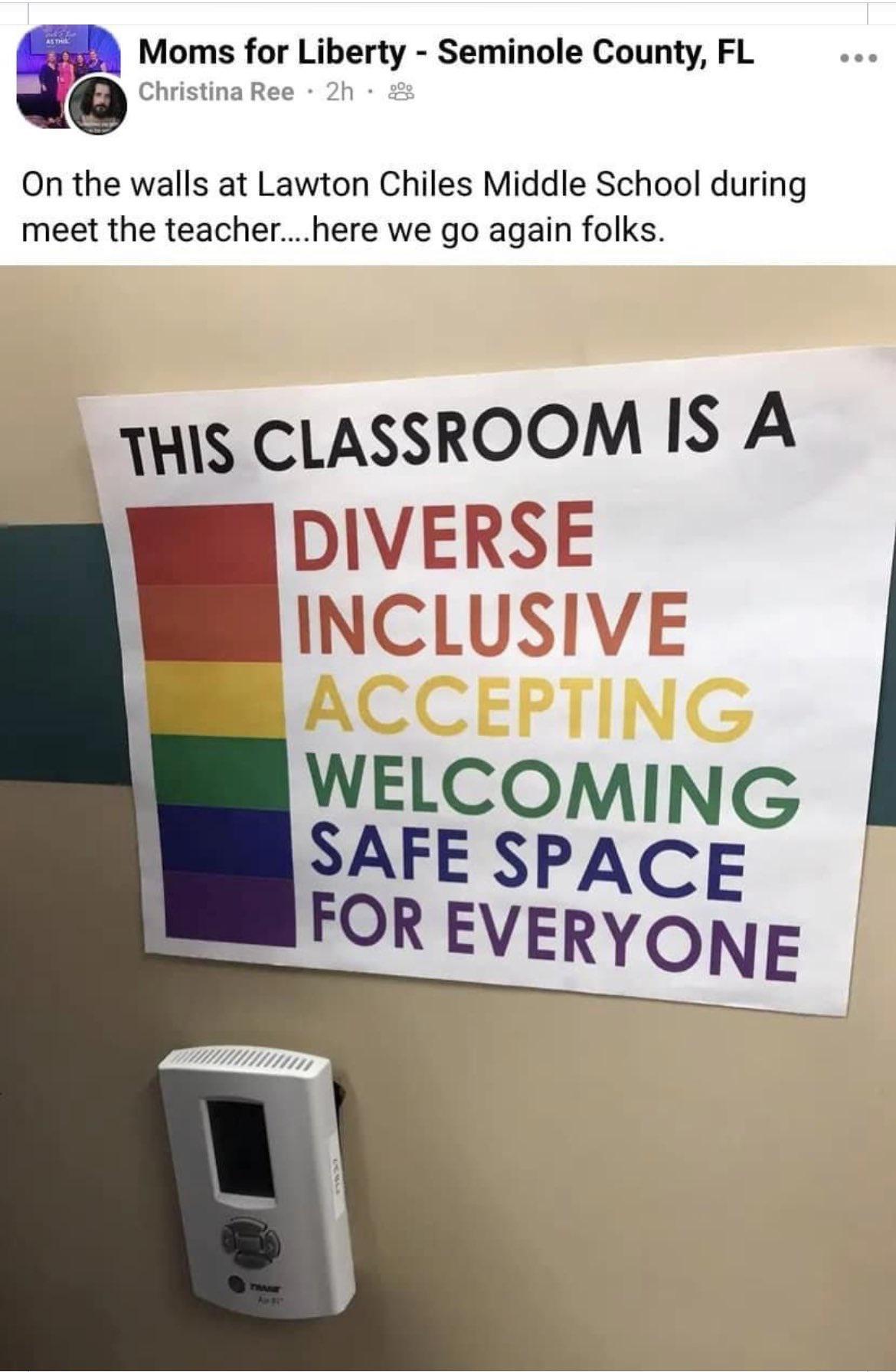 P Moms for Liberty Seminole County FL O Christina R On the walls at Lawton Chiles Middle School during meet the teacherhere we go again folks THIS CLASSROOM IS A DIVERSE INCLUSIVE WELCOMIN SAFE SPACEG FOR EVERYONE