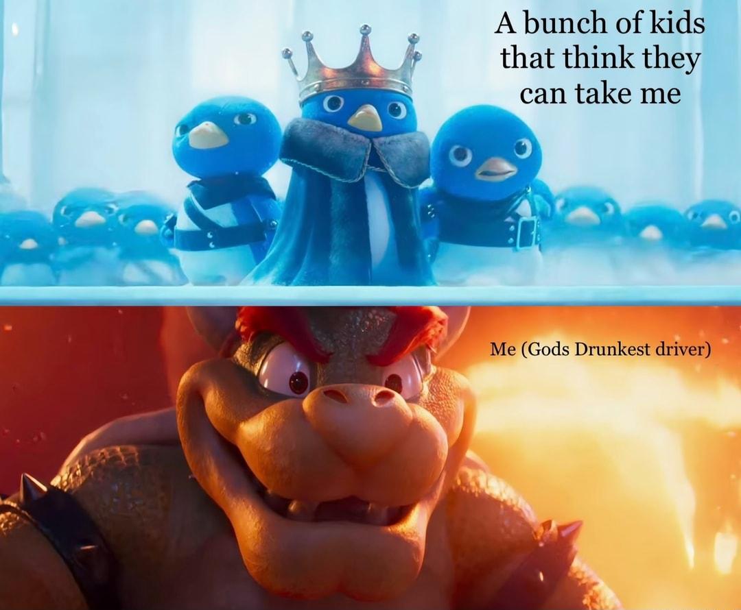 Abunch of kids that think they can take me