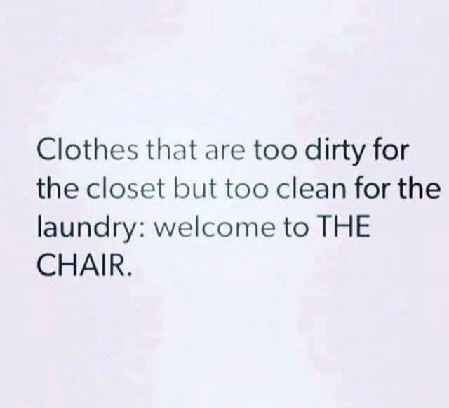 Clothes that are too dirty for the closet but too clean for the laundry: welcome to THE CHAIR.