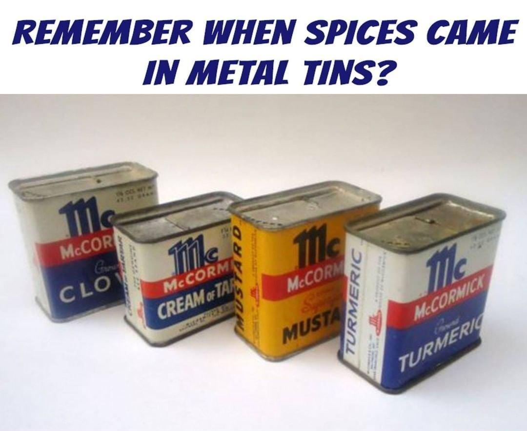 REMEMBER WHEN SPICES CAME IN METAL TINS