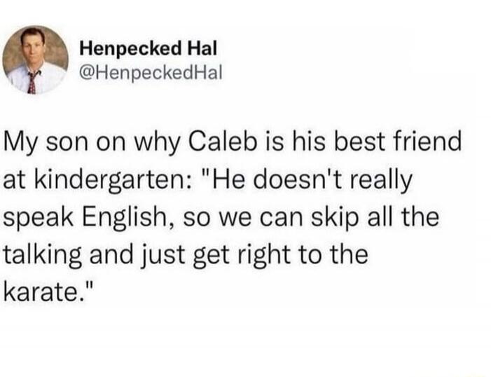 My son on why Caleb is his best friend at kindergarten: 