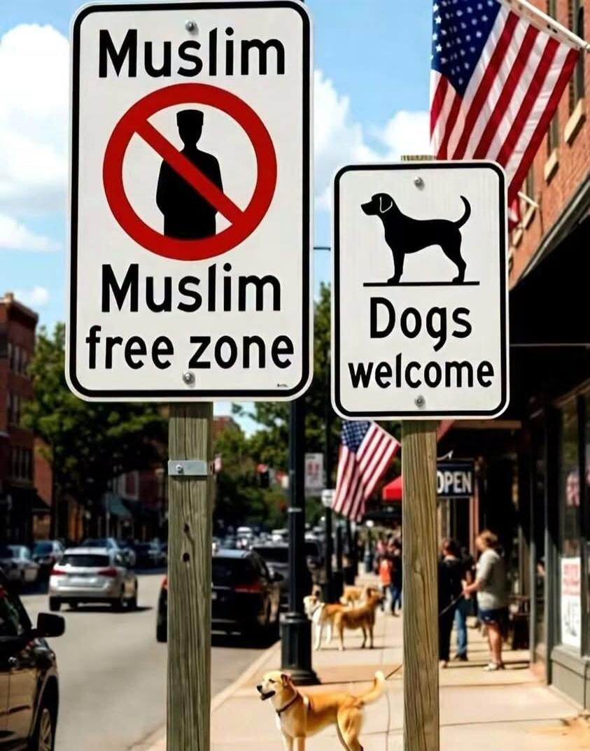 Muslim Muslim free zone Dogs welcome OPEN