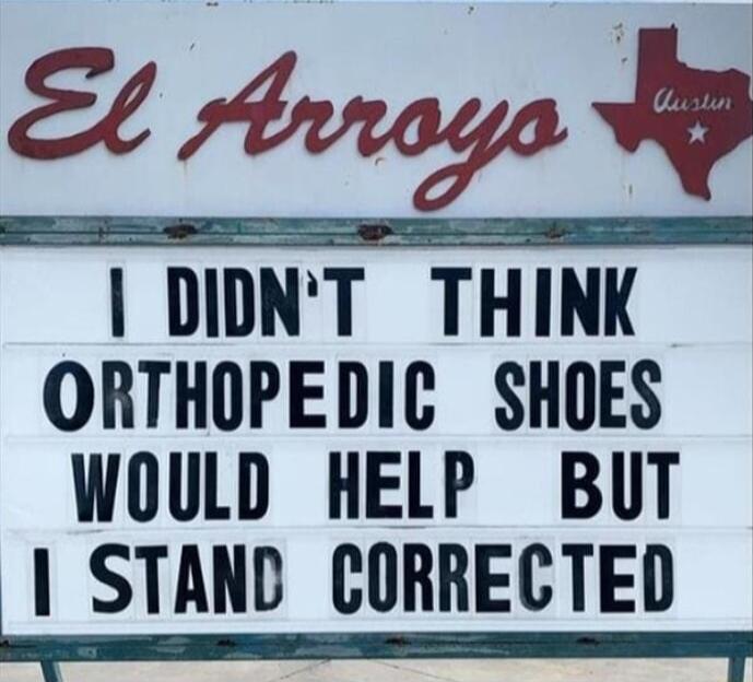 Et rbnoys Ry DIDNT THINK ORTHOPEDIC SHOES WOULD HELP BUT STAND CORRECTED