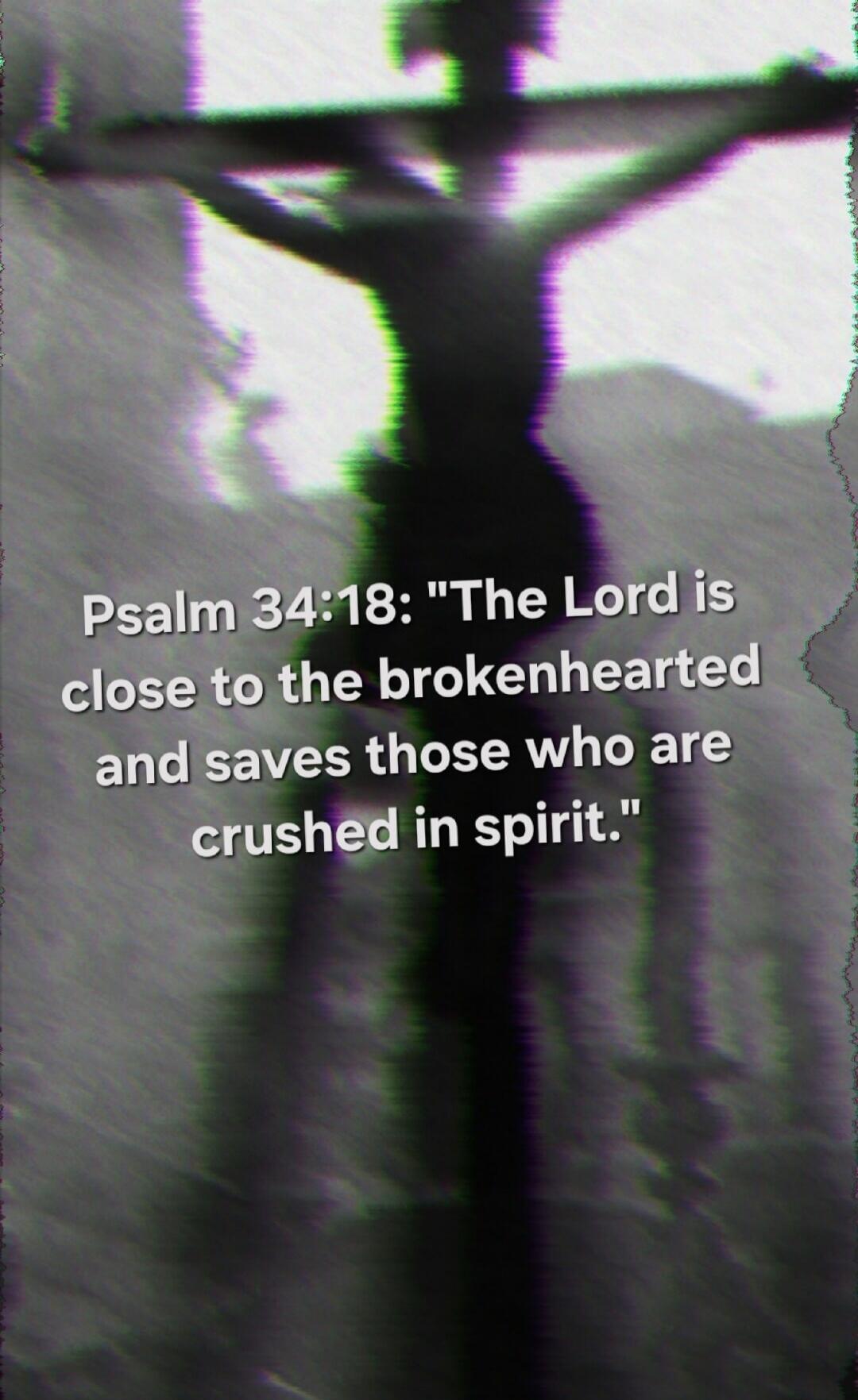 Psalm 34:18: 