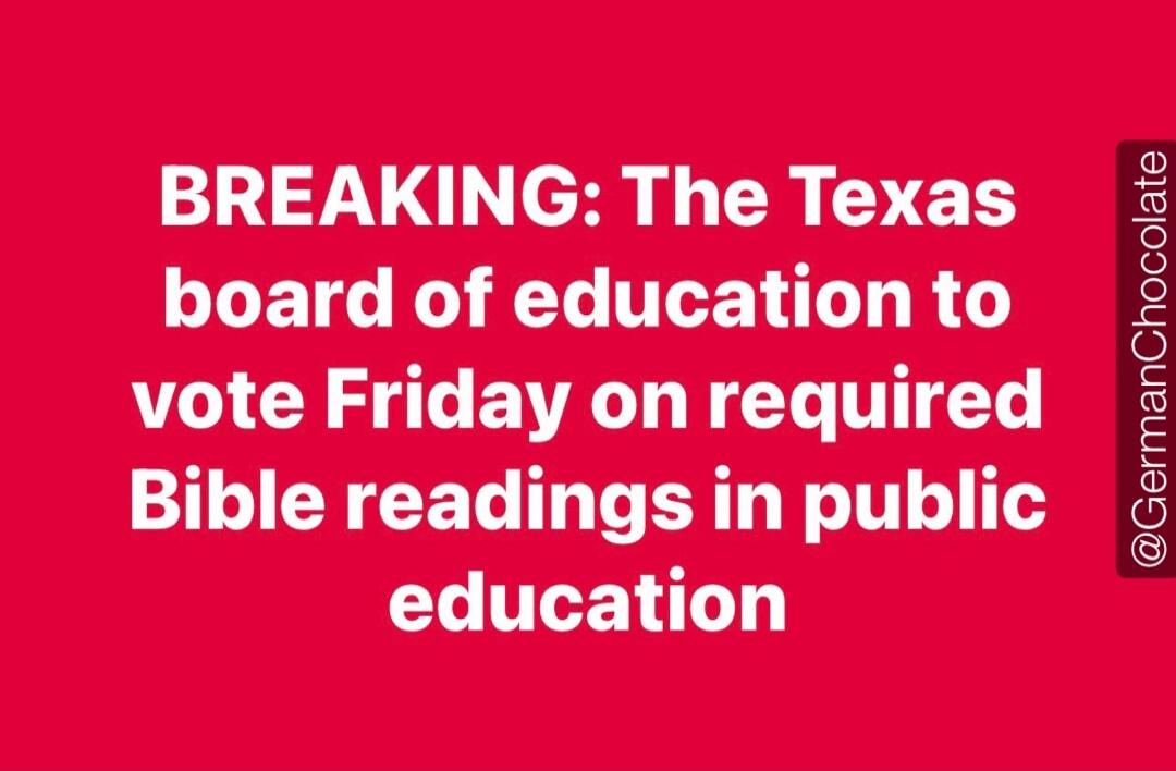 BREAKING: The Texas board of education to vote Friday on required Bible readings in public education